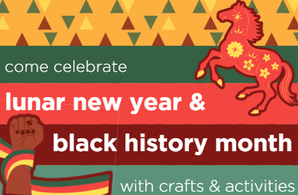 Let's celebrate lunar new year and black history month